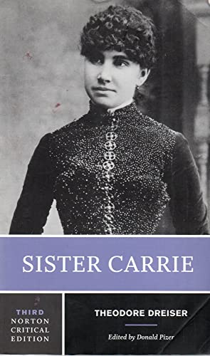 Sister Carrie - A Norton Critical Edition (Norton Critical Editions, Band 0)