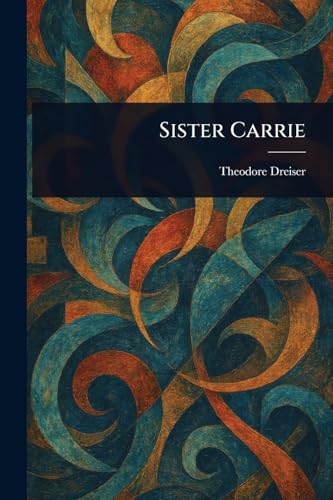 Sister Carrie Sister Carrie von Anson Street Press