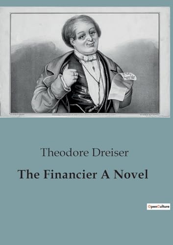 The Financier A Novel von Culturea