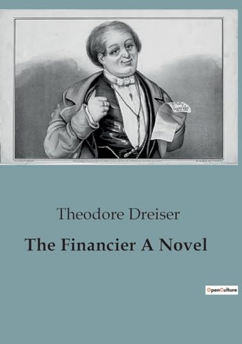 The Financier A Novel