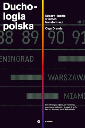 Duchologia polska: Rzeczy i ludzie w latach transformacji