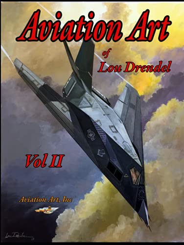 Aviation Art of Lou Drendel II (The Illustrated Series of Military Aircraft, Band 2) von Independently published