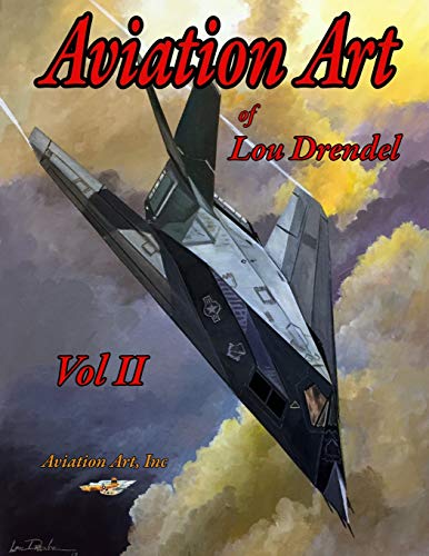 Aviation Art of Lou Drendel II (The Illustrated Series of Military Aircraft, Band 2)