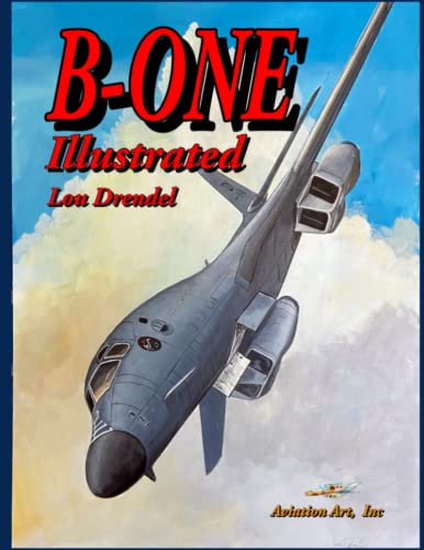 B-ONE Illustrated: B-1 Lancer Illustrated von Independently published