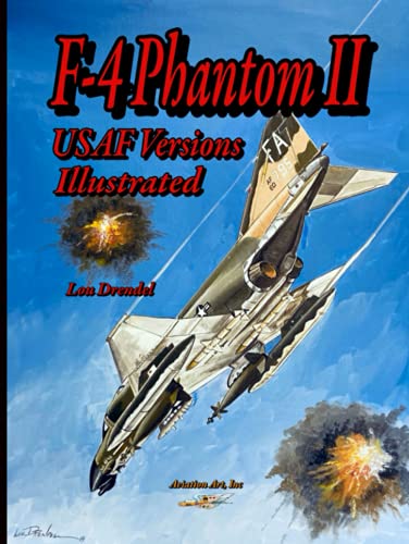 F-4 Phantom II USAF Versions Illustrated von Independently published
