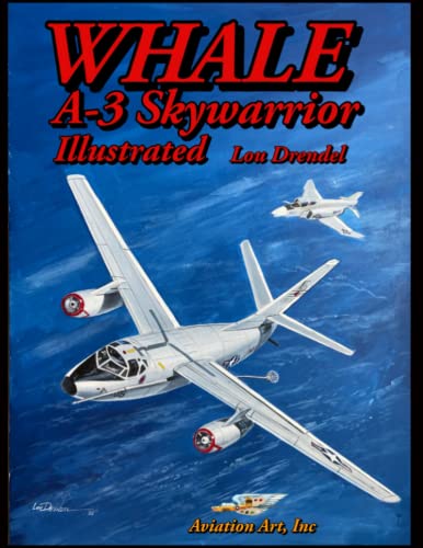 Whale A-3 Skywarrior Illustrated