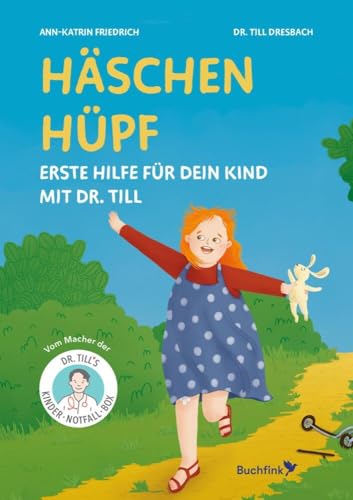 Häschen hüpf – Erste Hilfe für dein Kind mit Dr. Till Häschen hüpf – Erste Hilfe für dein Kind mit Dr. Till von Buchfink Verlag