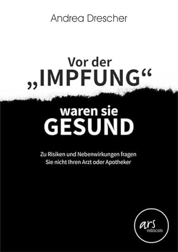 Vor der "Impfung" waren sie gesund: Zu Risiken und Nebenwirkungen fragen Sie nicht Ihren Arzt oder Apotheker
