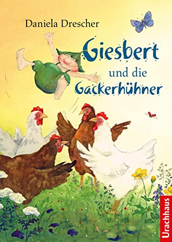 Giesbert und die Gackerhühner von Urachhaus