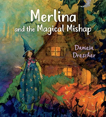 Merlina and the Magical Mishap (Daniela Drescher Favorite Characters)