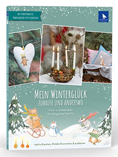 Mein Winterglück Zuhause und anderswo: Stick- und Nähideen für die ganze Familie von BusseSeewald