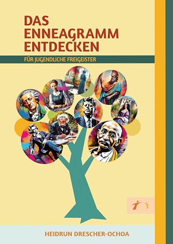 Das Enneagramm entdecken: Für jugendliche Freigeister Das Enneagramm entdecken: Für jugendliche Freigeister von Der Erzählverlag