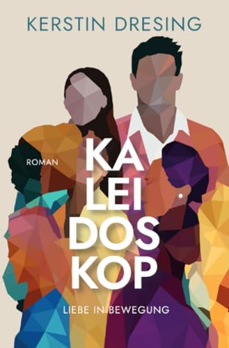 Kaleidoskop: Liebe in Bewegung von epubli