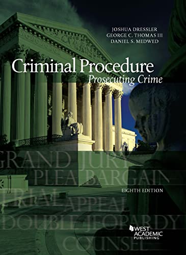 Criminal Procedure: Prosecuting Crime (American Casebook Series)