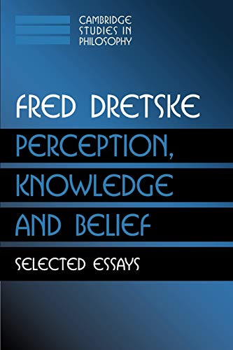 Perception, Knowledge and Belief: Selected Essays (Cambridge Studies in Philosophy) von Cambridge University Press