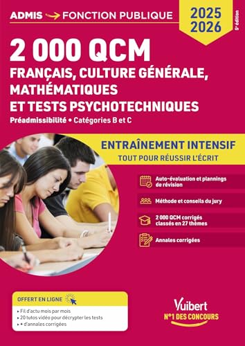 2000 QCM de Français, Culture générale, Mathématiques et Tests psychotechniques: Epreuve de préadmissibilité - Catégories B et C - Concours 2025-2026 von VUIBERT