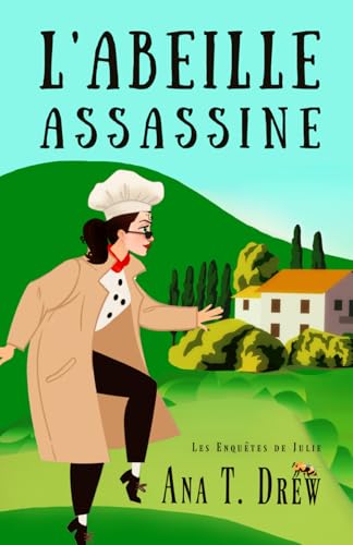 L'abeille assassine: un cosy mystery rebondissant et drôle (Les enquêtes de Julie) von Independently published