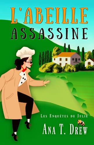 L'abeille assassine: un cosy mystery rebondissant et drôle (Les enquêtes de Julie)