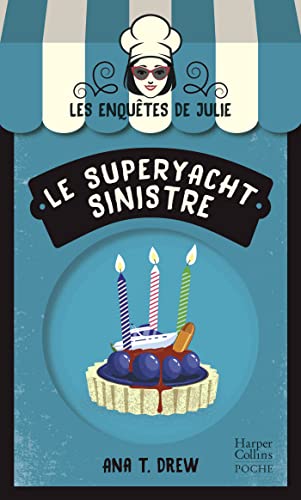 Le Superyacht sinistre: La nouvelle saga Cosy Mystery sur fond de pâtisserie ! Le Superyacht sinistre: La nouvelle saga Cosy Mystery sur fond de pâtisserie ! von HARPERCOLLINS