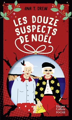 Les Douze Suspects de Noël: Un roman Cosy Mystery parfait pour l'hiver ! Les Douze Suspects de Noël: Un roman Cosy Mystery parfait pour l'hiver ! von HARPERCOLLINS