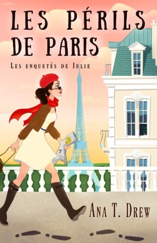 Les périls de Paris: un cosy crime (Les enquêtes de Julie) Les périls de Paris: un cosy crime (Les enquêtes de Julie)