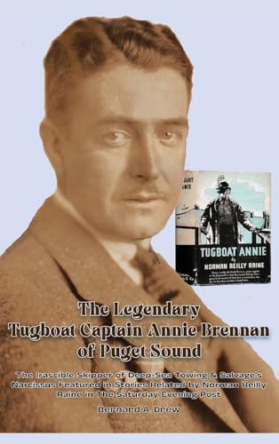 The Legendary Tugboat Captain Annie Brennan of Puget Sound von BearManor Media