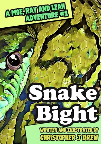 Snake Bight: A Moe, Ray and Leah Adventure von Clark & Mackay