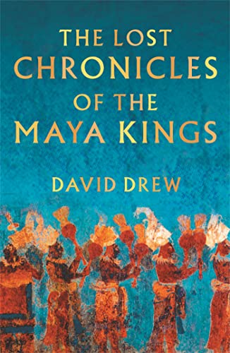 The Lost Chronicles Of The Maya Kings von W&N