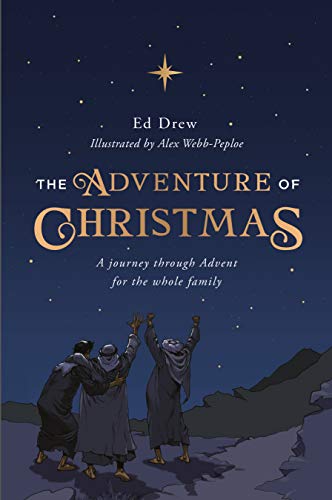 The Adventure of Christmas: A journey through Advent for the whole family (Easy-to-use Advent Bible devotional for Christmas that the whole family can enjoy.) von Good Book Co