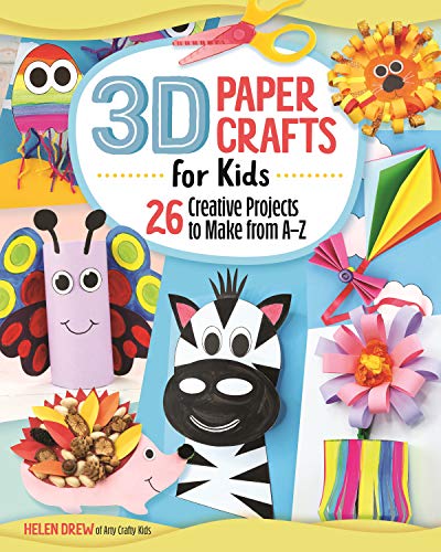 3d Paper Crafts for Kids: 26 Creative Projects to Make from A-z von Happy Fox Books