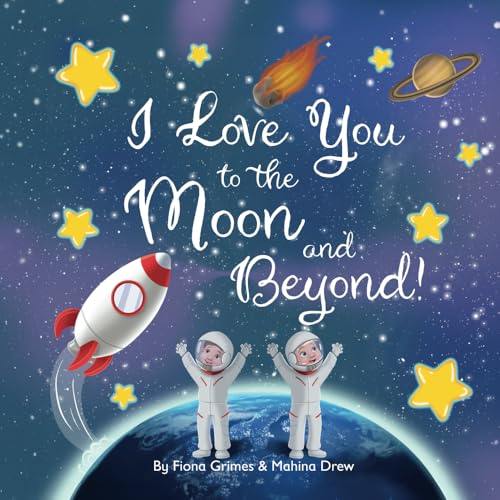 I Love You to the Moon and Beyond! von Cherry Tree Books