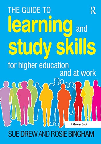 The Guide to Learning and Study Skills: For Higher Education and at Work von Routledge