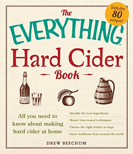 The Everything Hard Cider Book: All you need to know about making hard cider at home von Everything