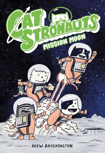 CatStronauts: Mission Moon (CatStronauts, 1, Band 1) von Little, Brown Books for Young Readers