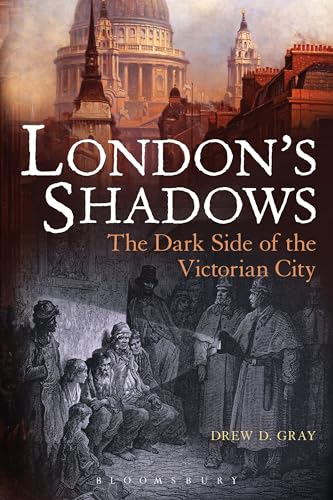 London's Shadows: The Dark Side of the Victorian City