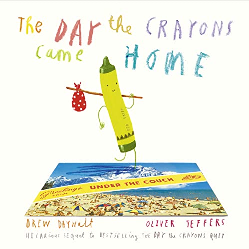 The Day The Crayons Came Home: Bilderbuch von Harper Collins Publ. UK