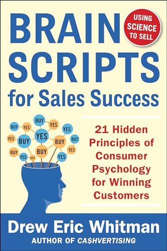 BrainScripts for Sales Success: 21 Hidden Principles of Consumer Psychology for Winning New Customers von McGraw-Hill Education