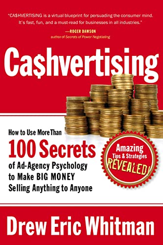 Cashvertising: How to Use More Than 100 Secrets of Ad-agency Psychology to Make Big Money Selling Anything to Anyone von Career Press