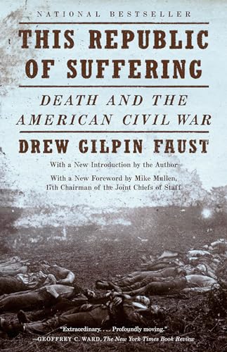 This Republic of Suffering: Death and the American Civil War: Death and the American Civil War (National Book Award Finalist) (Vintage Civil War Library)