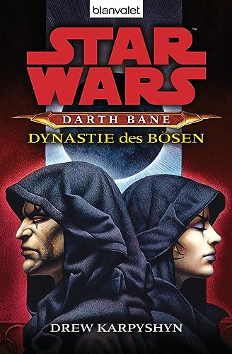 Star Wars - Darth Bane 3: Dynastie des Bösen von Blanvalet