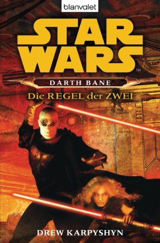 Star Wars: Darth Bane - Die Regel der Zwei von Blanvalet