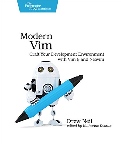 Modern Vim: Craft Your Development Environment with Vim 8 and Neovim von O'Reilly UK Ltd.