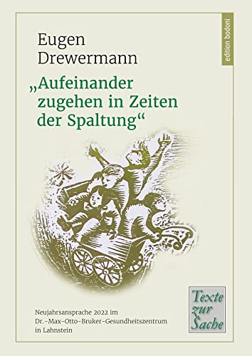 „Aufeinander zugehen in Zeiten der Spaltung“: Neujahrsansprache 2022 im Dr.-Max-Otto-Bruker-Gesundheitszentrum in Lahnstein (Texte zur Sache) von edition bodoni