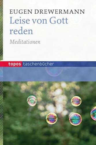 Leise von Gott reden: Meditationen (Topos Taschenbücher) von Topos, Verlagsgem.