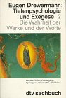 Tiefenpsychologie und Exegese 2: Die Wahrheit der Werke und der Worte – Wunder, Vision, Weissagung, Apokalypse, Geschichte, Gleichni Tiefenpsychologie und Exegese 2: Die Wahrheit der Werke und der Worte – Wunder, Vision, Weissagung, Apokalypse, Geschichte, Gleichni