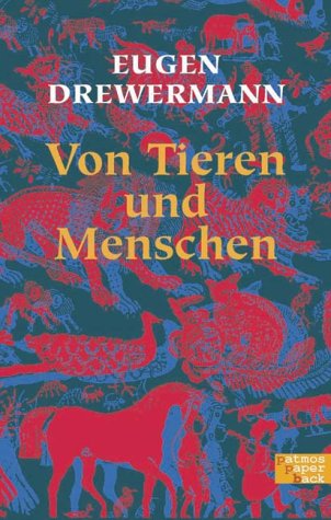 Von Tieren und Menschen: Moderne Fabeln Von Tieren und Menschen: Moderne Fabeln