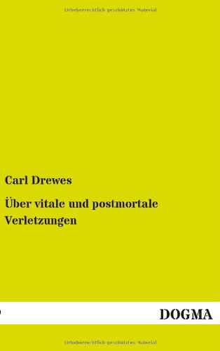 Über vitale und postmortale Verletzungen