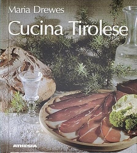Cucina Tirolese von Athesia-Tappeiner Verlag