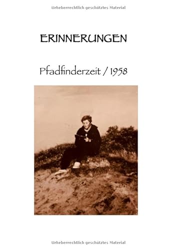 Erinnerungen: Pfadfinderzeit / 1958 von epubli