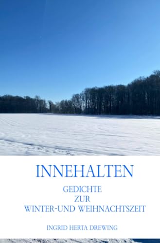 Innehalten,: Gedichte zur Winter-und Weihnachtzeit von epubli